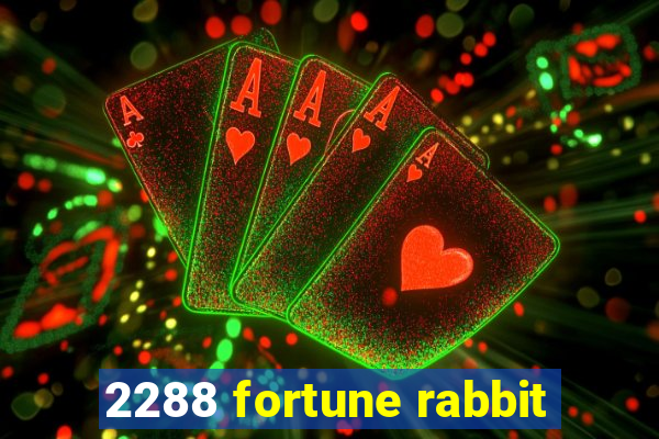 2288 fortune rabbit